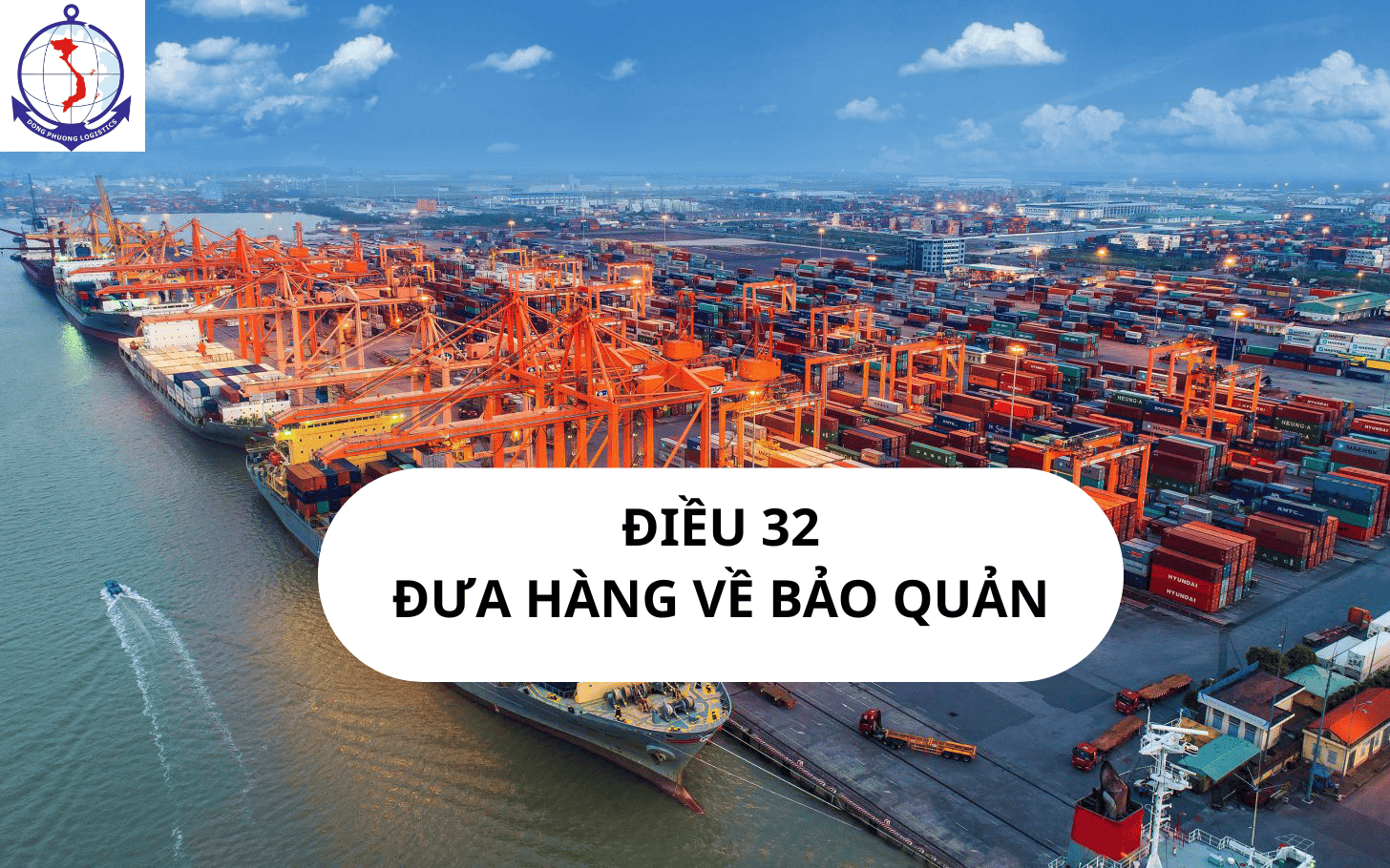 Điều 32 quy định đưa hàng hóa nhập khẩu về bảo quản