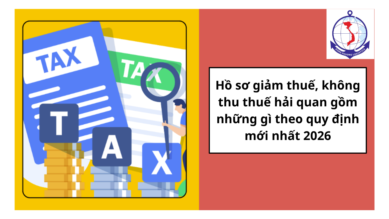 Hồ sơ giảm thuế không thu thuế hải quan